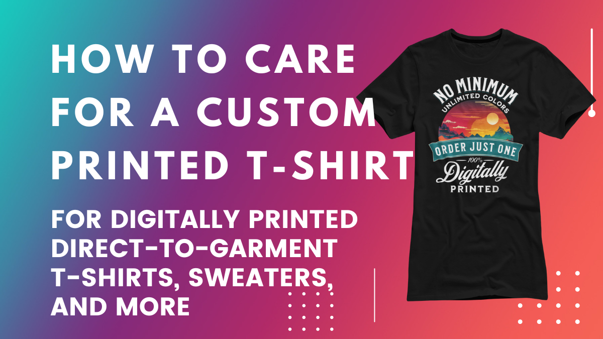 How To Care For Digitally Printed T-Shirts